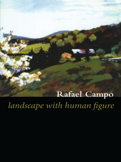 Title details for Landscape with Human Figure by Rafael Campo - Available